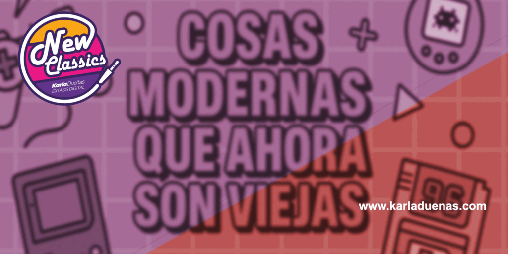 COSAS MODERNAS QUE AHORA SON VIEJAS
