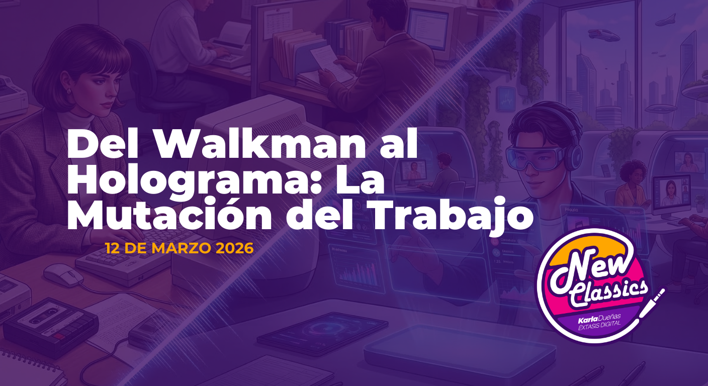 Del Walkman al Holograma: La Mutación del Trabajo